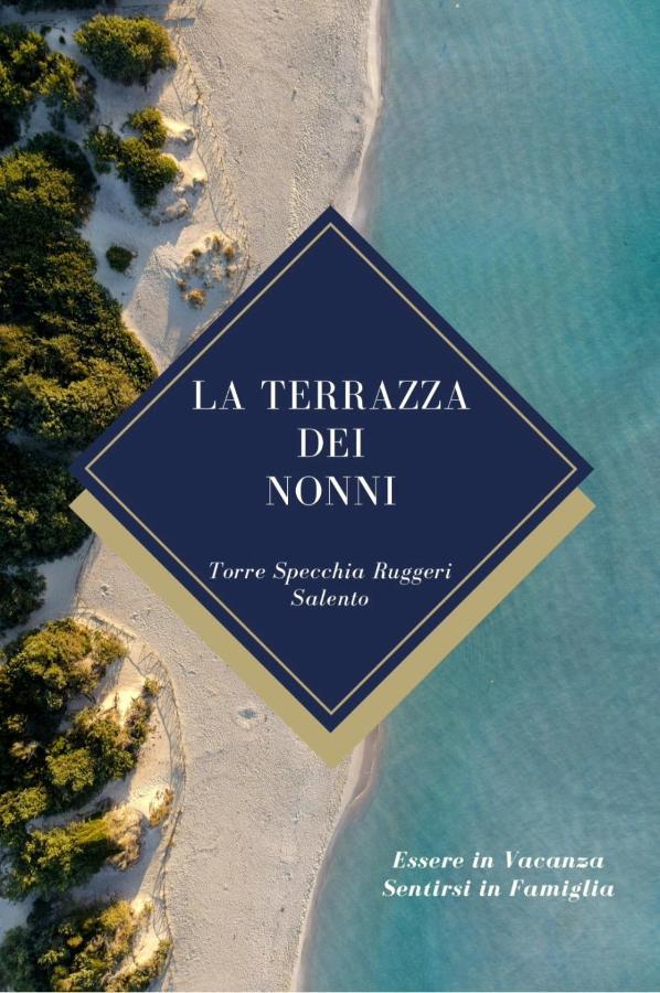 La Terrazza Dei Nonni Daire Torre Specchia Ruggeri Dış mekan fotoğraf